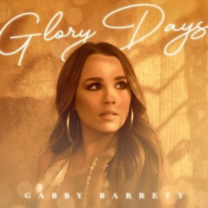 Glory Days از Gabby Barrett