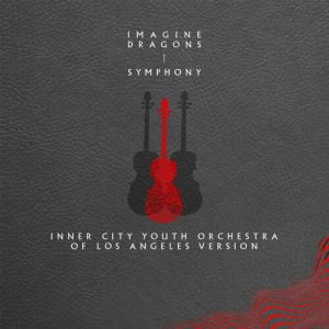 Symphony (Inner City Youth Orchestra of Los Angeles Version) از Imagine Dragons