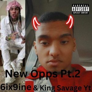 New Opps از King Savage Yt