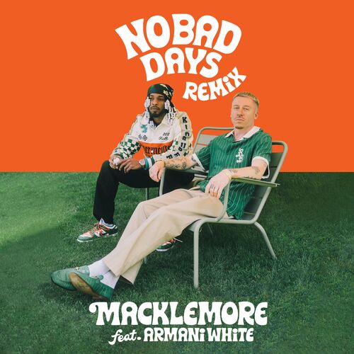 NO BAD DAYS (feat. Armani White, Collett) از Macklemore