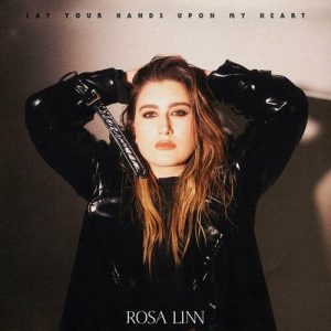 Lay Your Hands Upon My Heart از Rosa Linn