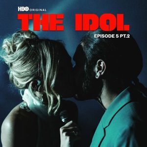 The Idol Episode 5 Part 2 (Music from the HBO Original Series) از The Weeknd