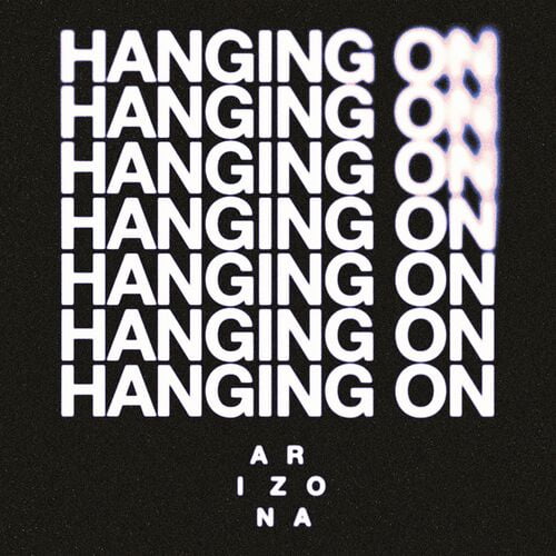 Hanging On از A R I Z O N A