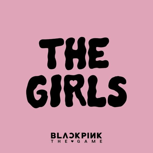 THE GIRLS (BLACKPINK THE GAME OST) از BLACKPINK