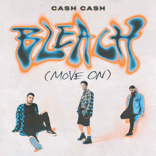 Bleach (Move On) از Cash Cash