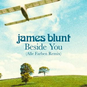 Beside You (Alle Farben Remix) از James Blunt