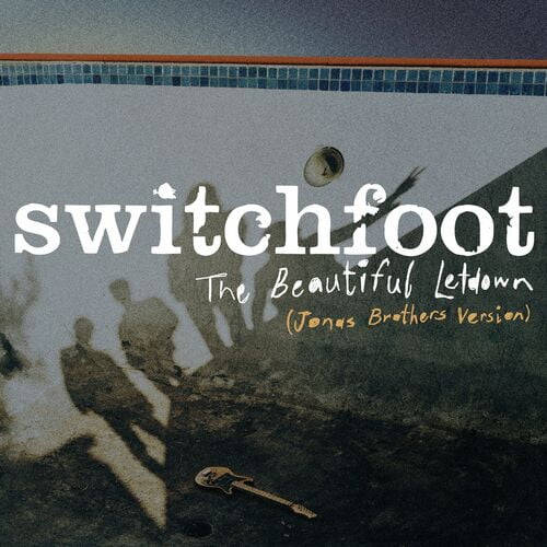 The Beautiful Letdown (Jonas Brothers Version) از Switchfoot