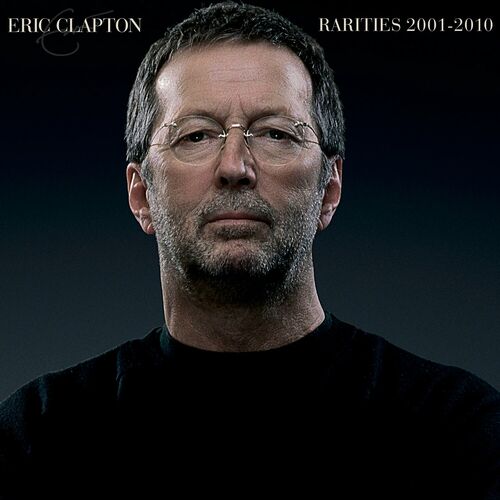 Rarities 2001-2010 از Eric Clapton