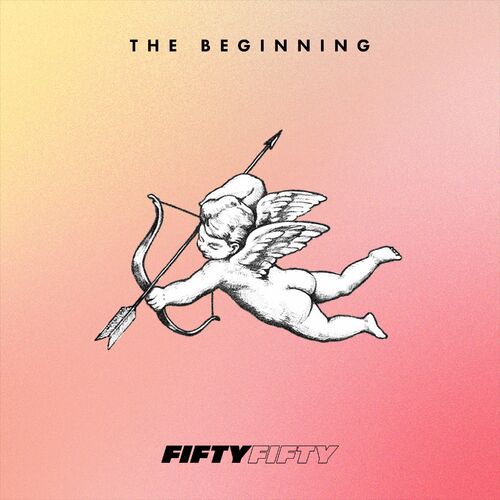 The Beginning: Cupid از Fifty Fifty