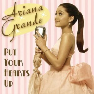 Put Your Hearts Up از Ariana Grande