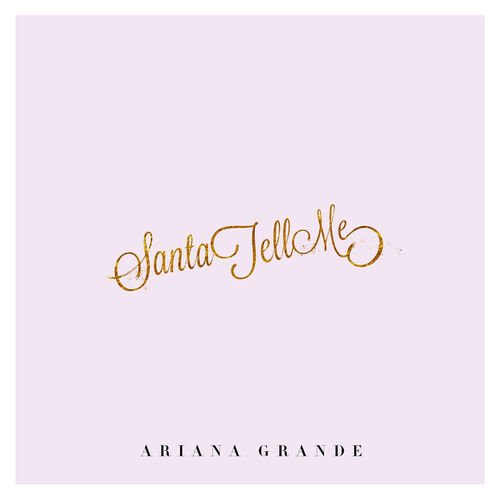 Santa Tell Me از Ariana Grande