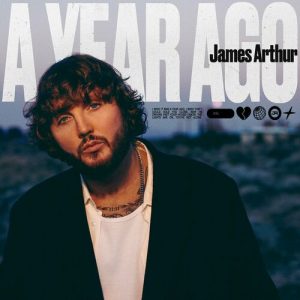 A Year Ago از James Arthur