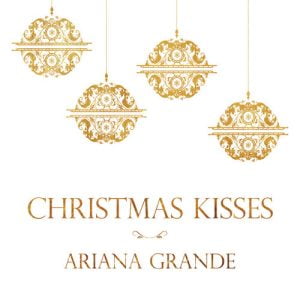 Christmas Kisses از Ariana Grande