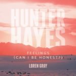 Feelings (Can I Be Honest?) از Hunter Hayes