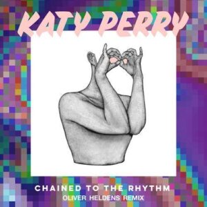 Chained To The Rhythm (Oliver Heldens Remix) از Katy Perry