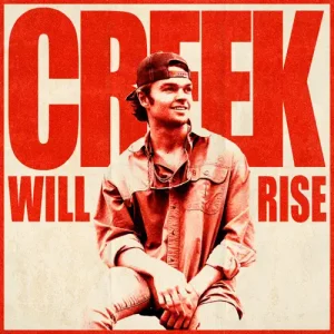 آهنگ Creek Will Rise