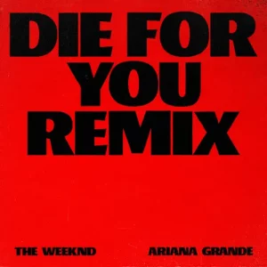 آهنگ Die For You (Remix)