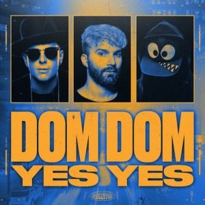 آهنگ Dom Dom Yes Yes