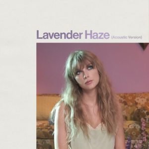 آهنگ Lavender Haze (Acoustic Version)