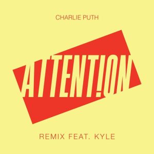 Attention (Remix) [feat. Kyle] از Charlie Puth