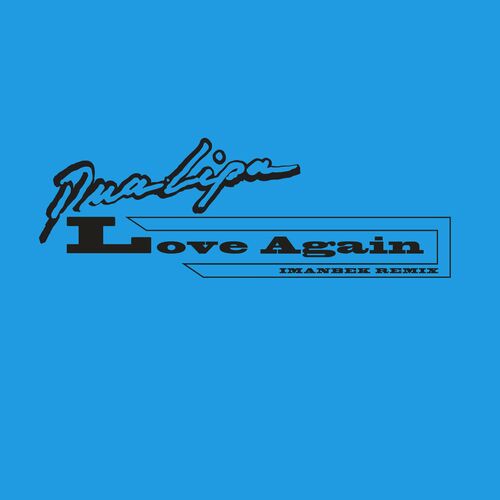 Love Again (Imanbek Remix) از Dua Lipa