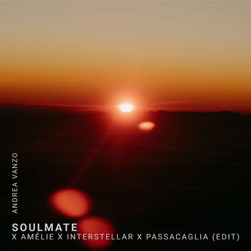 Soulmate x Amélie x Interstellar x Passacaglia (edit) از Andrea Vanzo