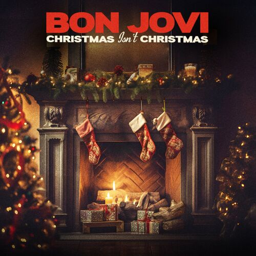 Christmas Isn’t Christmas از Bon Jovi