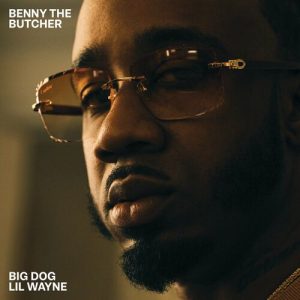Big Dog از Benny The Butcher