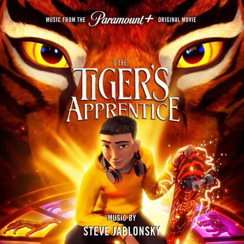The Tiger's Apprentice (Music from the Paramount+ Original Movie) از Steve Jablonsky