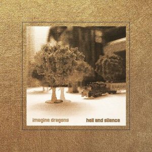 Hell And Silence EP از Imagine Dragons