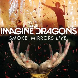 Smoke + Mirrors Live (Live At The Air Canada Centre) از Imagine Dragons