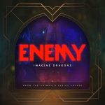 Enemy (From the series Arcane League of Legends) از Imagine Dragons