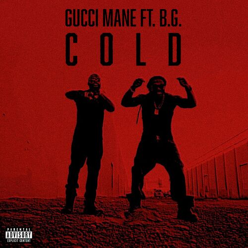 Cold (feat. B.G. & Mike WiLL Made-It) از Gucci Mane