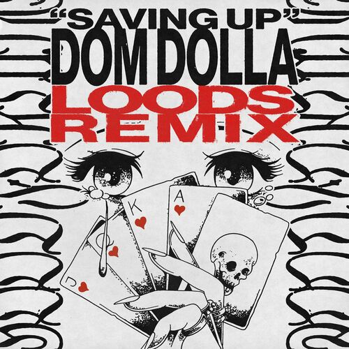 Saving Up (Loods Remix) از Dom Dolla