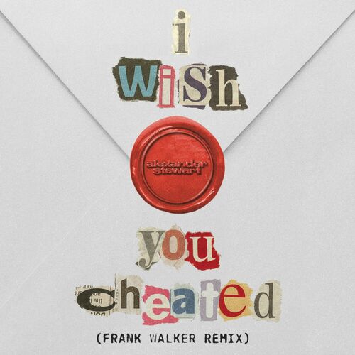 i wish you cheated (Frank Walker Remix) از Alexander Stewart