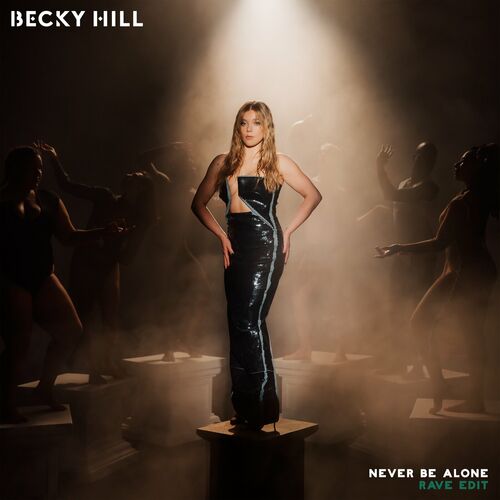 Never Be Alone (Rave Edit) از Becky Hill