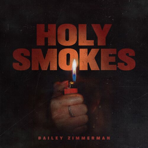 Holy Smokes از Bailey Zimmerman