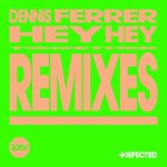 Hey Hey (Remixes) از Dennis Ferrer