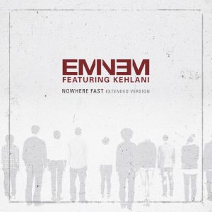 Nowhere Fast (Extended Version) از Eminem