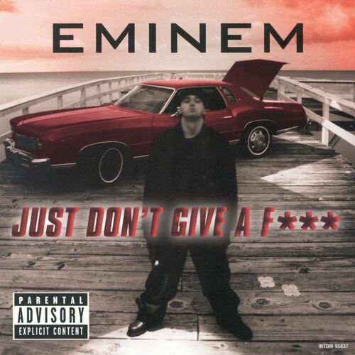 Just Don't Give A F*** از Eminem