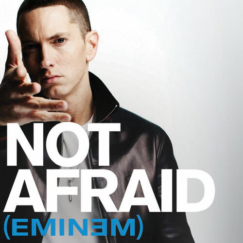 Not Afraid از Eminem