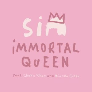 Immortal Queen (feat. Chaka Khan & Bianca Costa) از Sia
