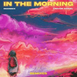 In The Morning (Remixes) از Imanbek
