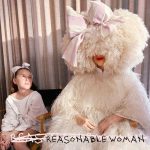 Reasonable Woman از Sia