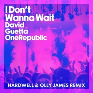 I Don't Wanna Wait (Hardwell & Olly James Remix) از David Guetta
