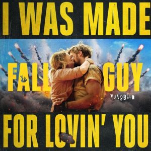 I Was Made For Lovin’ You (from The Fall Guy Orchestral Version) از YUNGBLUD