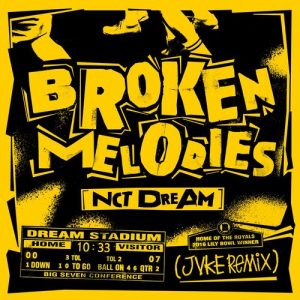Broken Melodies (JVKE Remix) از NCT DREAM