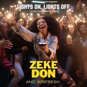 Lights On, Lights off (I like To Mess With Ladies) (Remix) از Zekedon