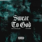 Swear to God (feat. Future) از Tee Grizzley
