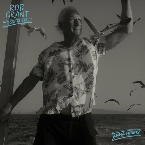 Lost at Sea (ANNA Remix) از Rob Grant